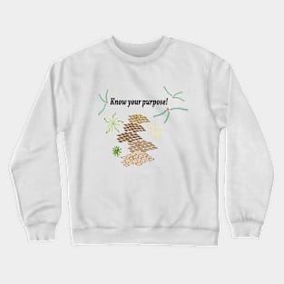 Know your purpose Crewneck Sweatshirt